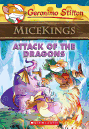 Attack of the Dragons (Geronimo Stilton Micekings #1)