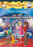 Thea Stilton and the Hollywood Hoax (Thea Stilton #23), Volume 23: A Geronimo Stilton Adventure