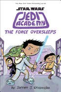 The Force Oversleeps (Star Wars: Jedi Academy #5)