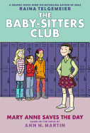 Mary Anne Saves the Day (Baby-Sitters Club Graphic Novel #3): Graphix Book (Revised edition): Full-Color Edition (3) (The Baby-Sitters Club Graphix)
