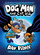 Dog Man and Cat Kid (Dog Man 4)
