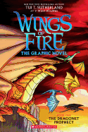 Wings of Fire Graphic Novel # 1: The Dragonet Prophecy