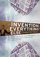 The Invention of Everything Else