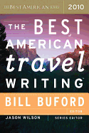 The Best American Travel Writing 2010 (The Best American Series ├é┬«)