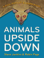 Animals Upside Down: A Pull, Pop, Lift & Learn Book!