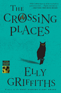 The Crossing Places (Ruth Galloway Mysteries)
