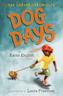 Dog Days: The Carver Chronicles, Book One