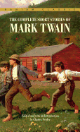Complete Short Stories of Mark Twain (Bantam Classics)