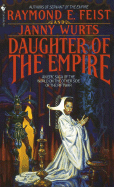Daughter of the Empire: An Epic Saga of the World on the Other Side of the Riftwar (Riftwar Cycle: The Empire Trilogy)