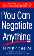 You Can Negotiate Anything: The World's Best Negotiator Tells You How To Get What You Want