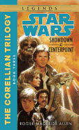 Showdown at Centerpoint (Star Wars: The Corellian Trilogy, Book 3)