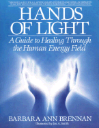 Hands of Light: A Guide to Healing Through the Hum