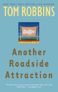 Another Roadside Attraction: A Novel