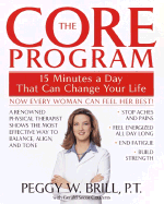 The Core Program: Fifteen Minutes a Day That Can Change Your Life