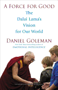 A Force for Good: The Dalai Lama's Vision for Our