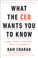 'What the CEO Wants You to Know, Expanded and Updated: How Your Company Really Works'