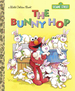 The Bunny Hop (Sesame Street) (Little Golden Book)
