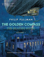 The Golden Compass Graphic Novel, Volume 1 (His Dark Materials)