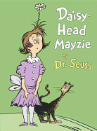 Daisy-Head Mayzie (Classic Seuss)
