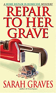 Repair to Her Grave (Home Repair Is Homicide)