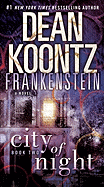 City of Night (Dean Koontz's Frankenstein, Book 2)