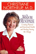 The Wisdom of Menopause: Creating Physical and Emo