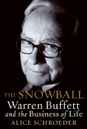 The Snowball: Warren Buffett and the Business of L