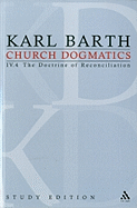 Church Dogmatics, Vol. 4.4, Section 75: Fragment The Foundation of the Christian Life Baptism- The Doctrine of Reconciliation, Study Edition 30