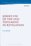 John's Use of the Old Testament in Revelation (The Library of New Testament Studies, 166)