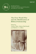 The First World War and the Mobilization of Biblical Scholarship (Scriptural Traces)