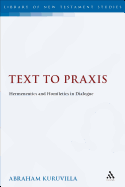 Text to Praxis (The Library of New Testament Studies)