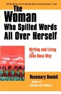 The Woman Who Spilled Words All Over Herself: Writing and Living the Zona Rosa Way