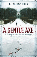 A GENTLE AXE: ST PETERSBURG MYSTERY: A ST PETERSBURG MYSTERY