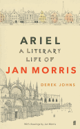 Ariel: Jan Morris, A Literary Life