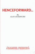 Henceforward... (Acting Edition)
