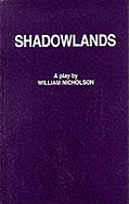 Shadowlands - A Play (Acting Edition)