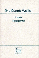 The Dumb Waiter (Acting Edition)