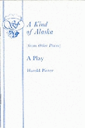 A Kind of Alaska: A Play (from Other Places) (Acting Edition)