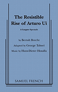 The Resistible Rise of Arturo Ui: A Gangster Spectacle