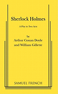 Sherlock Holmes: A Comedy in Two Acts