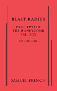 Blast Radius: Part Two of the Honeycomb Trilogy