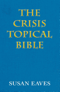 The Crisis Topical Bible: none