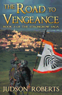The Road to Vengeance: The Strongbow Saga