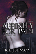 Affinity for Pain: Book One of the Newborn City Series