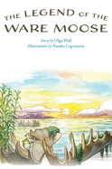 The Legend of the Ware Moose