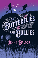 Of Butterflies & Bullies