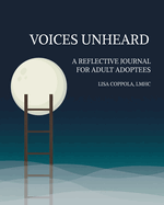 Voices Unheard: A Reflective Journal for Adult Adoptees