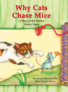 Why Cats Chase Mice: A Story of the Twelve Zodiac Signs