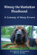 Wimsey the Manhattan Bloodhound: A Comedy of Many Errors