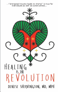 Healing Is The Revolution